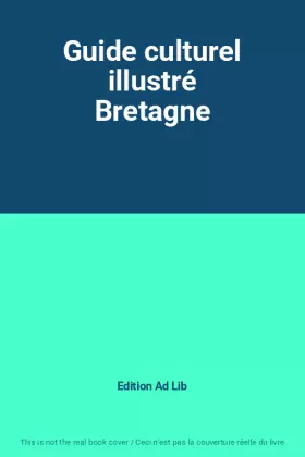 Couverture du produit · Guide culturel illustré Bretagne