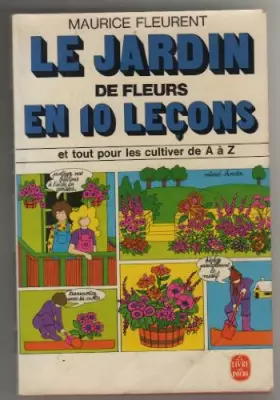 Couverture du produit · Le Jardin de fleurs en 10 leçons (Le Livre de poche)