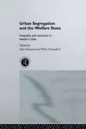 Couverture du produit · Urban Segregation and the Welfare State: Inequality and Exclusion in Western Cities