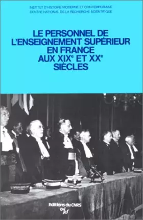 Couverture du produit · Le Personnel de l'enseignement supérieur en France aux XIXème et Xxème siècles