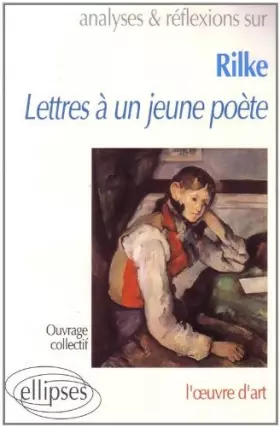 Couverture du produit · Analyses et réflexions sur Rilke " Lettres à un jeune poète": L'oeuvre d'art