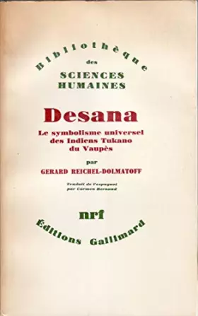 Couverture du produit · Desana : le symbolisme universel des indiens Tukano du Vaupes