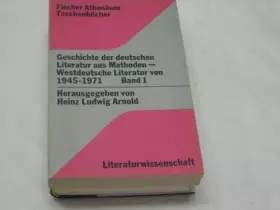 Couverture du produit · Geschichte der deutschen Literatur aus Methoden I. Westdeutsche Literatur 1945-1971.