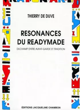 Couverture du produit · Resonances du readymade, Duchamp entre avant-garde et tradition
