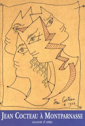 Couverture du produit · Jean Cocteau à Montparnasse: Ailleurs & après