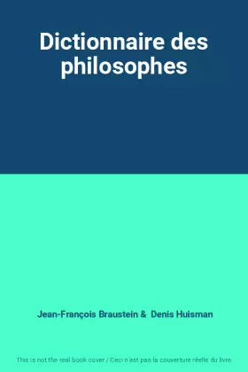 Couverture du produit · Dictionnaire des philosophes