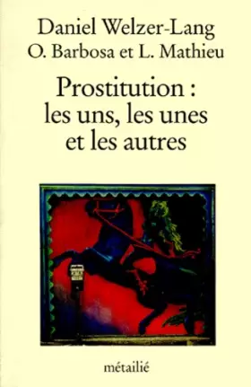 Couverture du produit · Prostitution : les uns, les unes et les autres