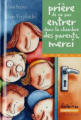 Couverture du produit · Prière de ne pas entrer dans la chambre des parents, merci
