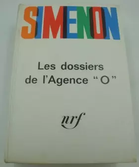 Couverture du produit · Simenon - Les dossiers de l'Agence "O" 1964 Gallimard NRF