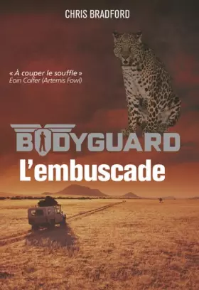 Couverture du produit · Bodyguard, Tome 3 : L'embuscade