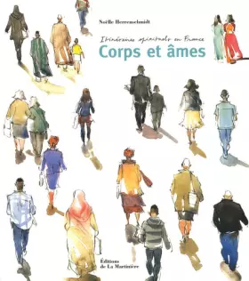 Couverture du produit · Itinéraires spirituels en France. Corps et âmes