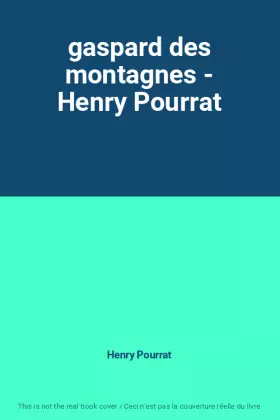 Couverture du produit · gaspard des montagnes - Henry Pourrat