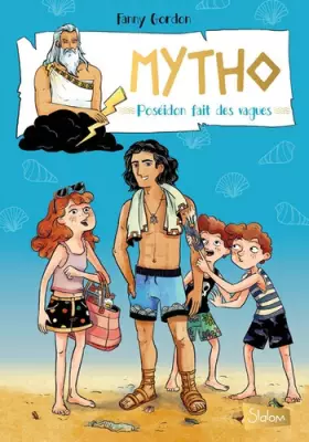 Couverture du produit · Mytho, Poséidon fait des vagues - Lecture roman jeunesse mythologie humour - Dès 8 ans (2)