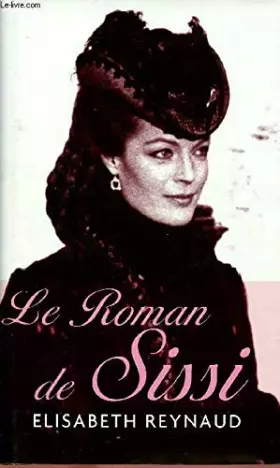Couverture du produit · LE ROMAN DE SISSI