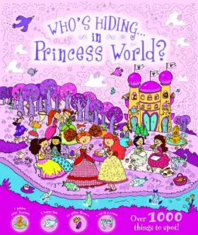 Couverture du produit · Princess World. Activity based 'Find the missing fairies, princesses, and Tiaras at the princess ball in this pink padded book 