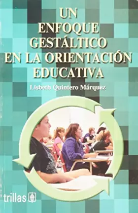 Couverture du produit · Un enfoque gestaltico en la orientacion educativa/ An approach in educational guidance