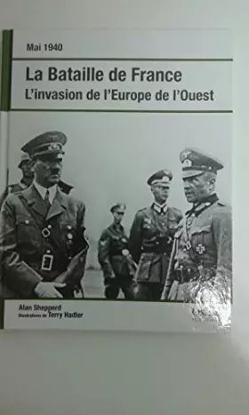 Couverture du produit · La bataille de France mai 1940 L'invasion de l'Europe de l'Ouest