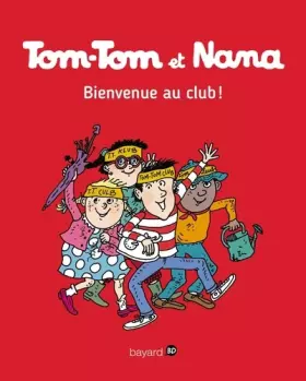 Couverture du produit · Tom-Tom et Nana, Tome 19: Bienvenue au club !