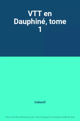 Couverture du produit · VTT en Dauphiné, tome 1