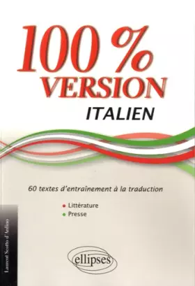 Couverture du produit · 100% Italien Version 60 Textes d'Entrainement a la Traduction Litterature et Presse