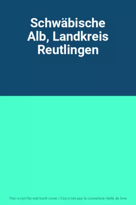 Couverture du produit · Schwäbische Alb, Landkreis Reutlingen