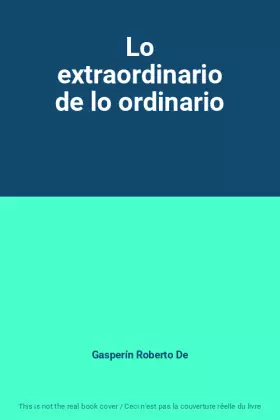Couverture du produit · Lo extraordinario de lo ordinario