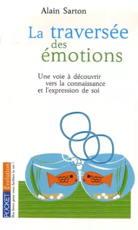 Couverture du produit · La traversée des émotions : Une voie à découvrir vers la connaisance et l'expression de soi