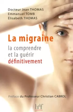 Couverture du produit · La migraine, la comprendre et la guérir définitivement
