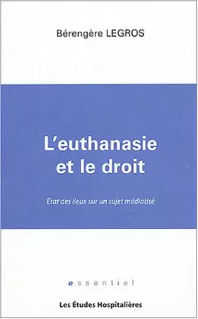 Couverture du produit · L'euthanasie et le droit : Etat des lieux sur un sujet médiatisé