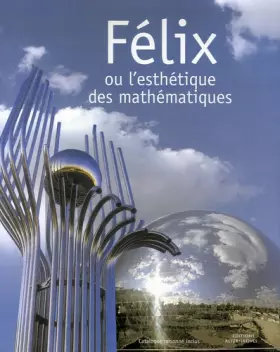 Couverture du produit · Félix ou l'esthétique des mathématiques