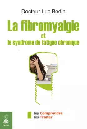 Couverture du produit · La fibromyalgie et le syndrome de la fatigue chronique