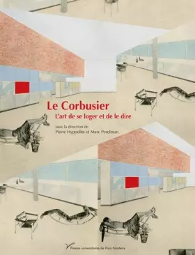 Couverture du produit · Le Corbusier, l'art de se loger et de le dire