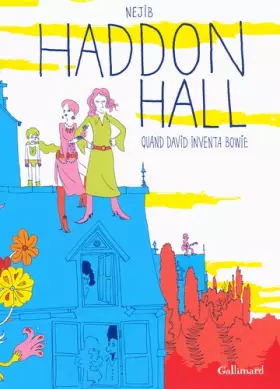 Couverture du produit · Haddon Hall: Quand David inventa Bowie
