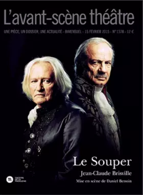 Couverture du produit · L'Avant-scène théâtre, N° 1378, 15 février 2015 : Le Souper