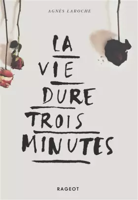 Couverture du produit · La vie dure trois minutes