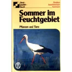 Couverture du produit · Sommer im Feuchtgebiet : Pflanzen und Tiere (Dreipunkt Buch finden bestimmen kenn)