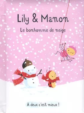 Couverture du produit · Lily & Manon : Le bonhomme de neige