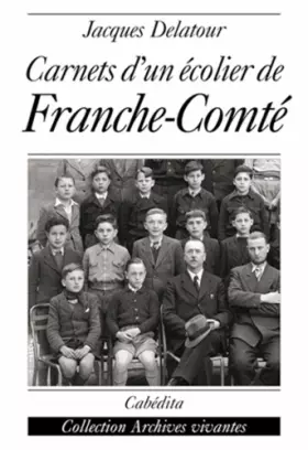 Couverture du produit · Carnets d'un écolier de Franche-Comté, 1939-1944