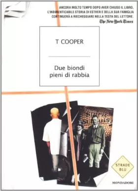 Couverture du produit · Due biondi pieni di rabbia Cooper, T. and Ferro, S.