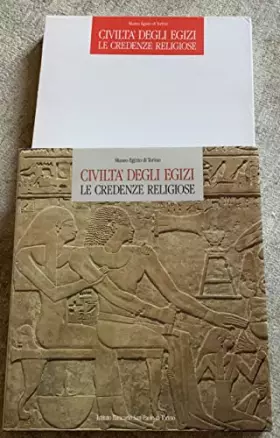 Couverture du produit · CIVILTA' DEGLI EGIZI - LE CREDENZE RELIGIOSE - MUSEO EGIZIO DI TORINO