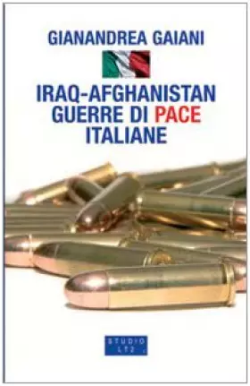 Couverture du produit · Iraq-Afghanistan. Guerre di pace italiane
