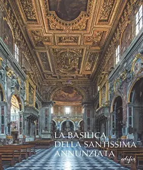 Couverture du produit · La basilica della Santissima Annunziata. Ediz. illustrata. Dal Seicento all'Ottocento (Vol. 2)