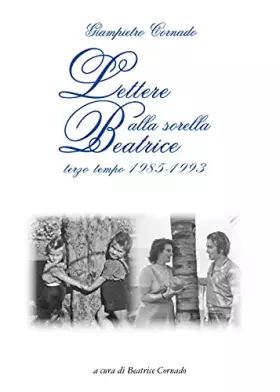 Couverture du produit · Lettere alla sorella Beatrice. Terzo tempo 1985-1993