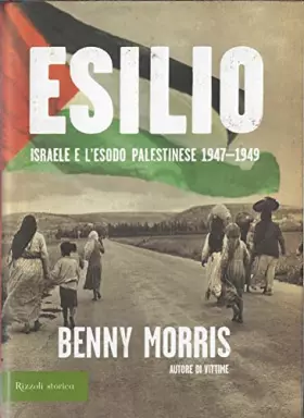 Couverture du produit · Esilio. Israele e l'esodo palestinese 1947-1949