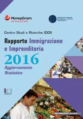 Couverture du produit · Rapporto immigrazione e imprenditoria 2016. Aggiornamento statistico. Ediz. bilingue