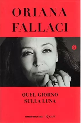 Couverture du produit · Quel giorno sulla Luna Oriana Fallaci Corriere della sera 2019