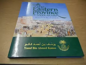 Couverture du produit · The Story of the Eastern Province of Saudi Arabia
