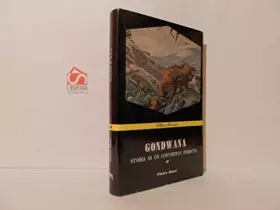 Couverture du produit · Gondwana. Storia di un continente perduto