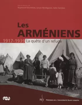 Couverture du produit · Les Arméniens 1917-1939 : La quête d'un refuge