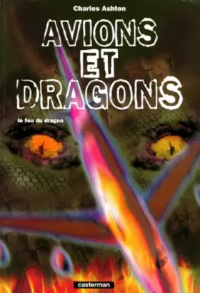 Couverture du produit · AVIONS ET DRAGONS. : Le feu du dragon